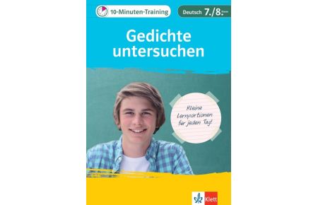 Klett 10-Minuten-Training Deutsch Aufsatz Gedichte untersuchen 7. /8. Klasse  - Kleine Lernportionen für jeden Tag