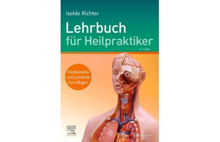 Lehrbuch für Heilpraktiker  - Medizinische und juristische Grundlagen