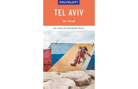 POLYGLOTT on tour Reiseführer Tel Aviv  - Mit dem Touren-Guide das Land entdecken