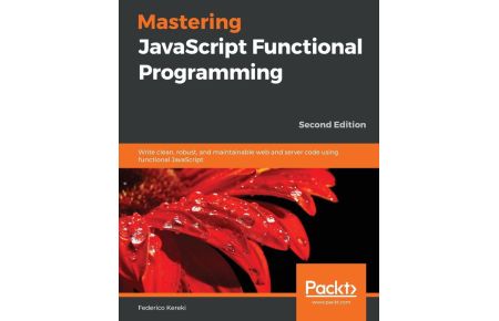 Mastering JavaScript Functional Programming - Second Edition