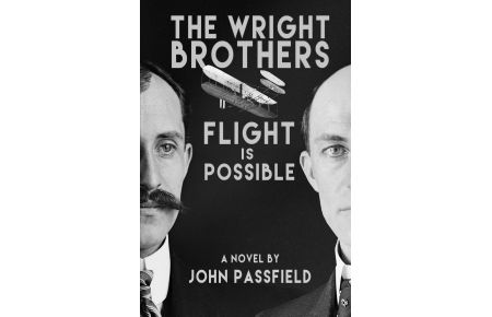The Wright Brothers  - Flight is Possible