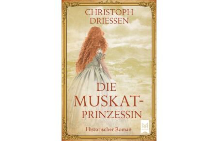 Die Muskatprinzessin  - Historischer Roman
