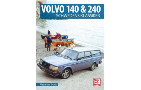 Volvo 140 & 240  - Schwedens Klassiker