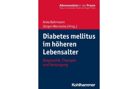 Diabetes mellitus im höheren Lebensalter  - Diagnostik, Therapie und Versorgung