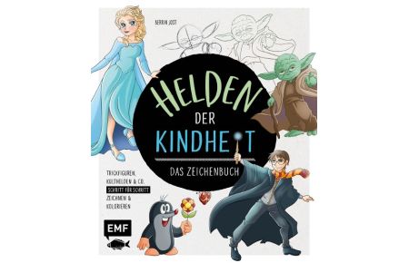 Helden der Kindheit - Das Zeichenbuch  - Trickfiguren, Kulthelden & Co. Schritt für Schritt zeichnen und kolorieren