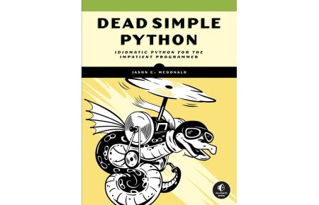 Dead Simple Python  - Idiomatic Python for the Impatient Programmer
