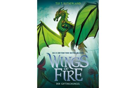 Wings of Fire 13  - Der Giftdschungel - Die #1 NY-Times Bestseller Drachen-Saga