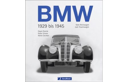 BMW 1929 bis 1945  - Vom Kleinwagen zum Traumauto