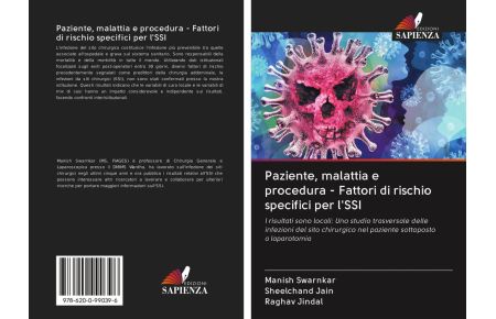 Paziente, malattia e procedura - Fattori di rischio specifici per l'SSI - I risultati sono locali: Uno studio trasversale delle infezioni del sito chirurgico nel paziente sottoposto a laparotomia