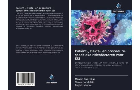 Patiënt-, ziekte- en procedure-specifieke risicofactoren voor SSI - De resultaten zijn lokaal: Een cross-sectionele studie van chirurgische locatie-infecties bij patiënten die een laparotomie ondergaan.