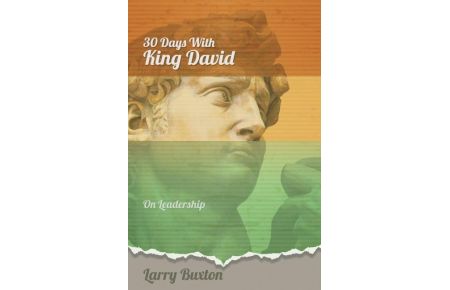 Thirty Days With King David - On Leadership
