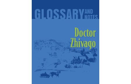 Doctor Zhivago Glossary and Notes  - Doctor Zhivago