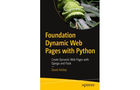 Foundation Dynamic Web Pages with Python  - Create Dynamic Web Pages with Django and Flask