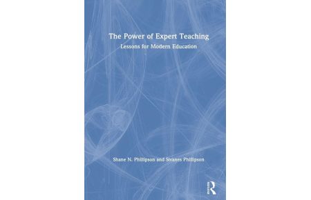 The Power of Expert Teaching - Lessons for Modern Education
