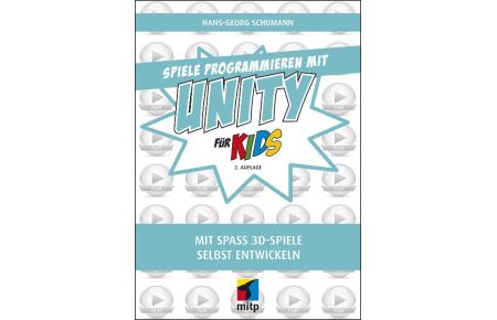 Spiele programmieren mit Unity (Softcover)  - Mit Spaß 3D-Spiele selbst entwickeln