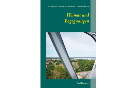 Heimat und Begegnungen  - Erzählungen