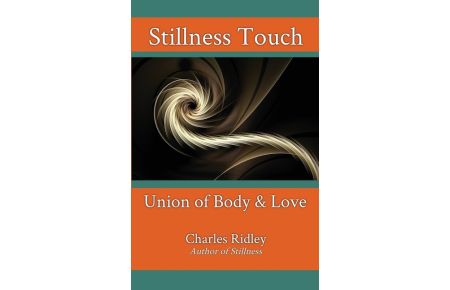 Stillness Touch  - Union of Body & Love