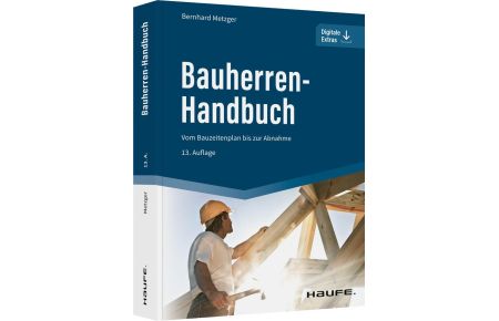 Bauherren-Handbuch  - Vom Bauzeitenplan bis zur Abnahme