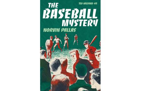 The Baseball Mystery  - A Ted Wilford Mystery