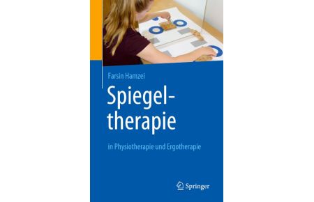 Spiegeltherapie in Physiotherapie und Ergotherapie