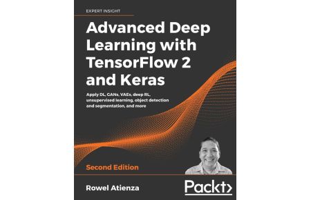 Advanced Deep Learning with TensorFlow 2 and Keras - Second Edition