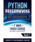 Python Programming - Learn Python in a Week and Master It. An Hands-On Introduction to Computer Programming and Algorithms, a Project-Based Guide with Practical Exercises