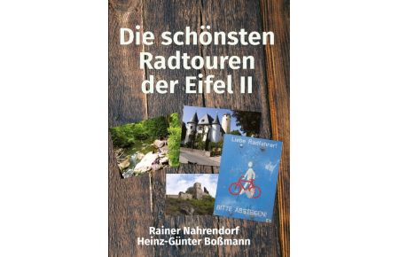 Die schönsten Radtouren der Eifel II (Softcover)  - Radtouren auf den Spuren der Römer