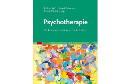 Psychotherapie  - Ein kompetenzorientiertes Lehrbuch