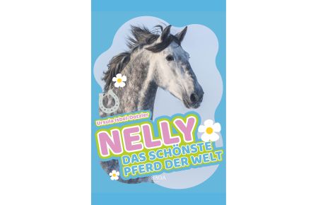 Nelly - Das schönste Pferd der Welt