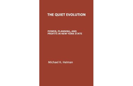 The Quiet Evolution  - Power, Planning, and Profits in New York State