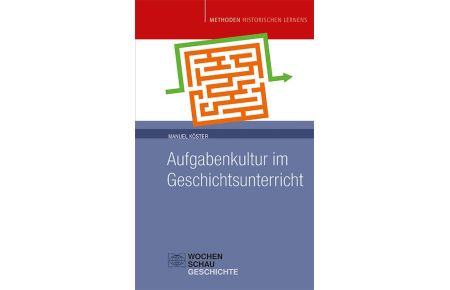 Aufgabenkultur im Geschichtsunterricht