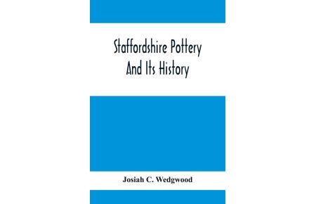 Staffordshire Pottery And Its History