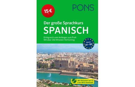 PONS Der große Sprachkurs Spanisch (Softcover)  - Erfolgreich vom Anfänger zum Profi - Mit über 250 Minuten Hörtraining