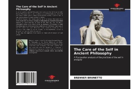 The Care of the Self in Ancient Philosophy  - A Foucauldian analysis of the practices of the self in antiquity
