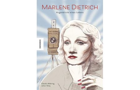 Marlene Dietrich  - Augenblicke eines Lebens