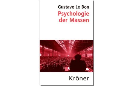 Psychologie der Massen  - Übersetzt von Rudolf Eisler, mit einem aktuellen Geleitwort von Helmut König