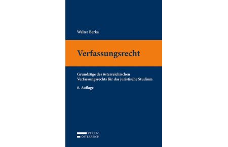 Verfassungsrecht (Softcover)  - Grundzüge des österreichischen Verfassungsrechts für das juristische Studium
