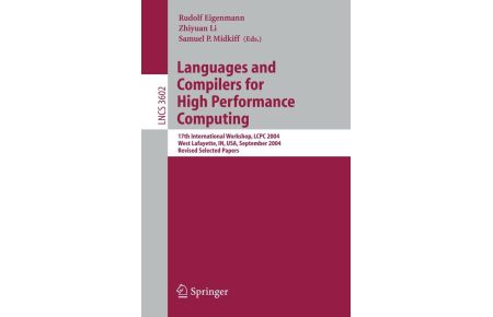 Languages and Compilers for High Performance Computing - 17th International Workshop, LCPC 2004, West Lafayette, IN, USA, September 22-24, 2004, Revised Selected Papers