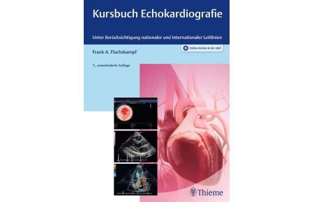 Kursbuch Echokardiografie  - Unter Berücksichtigung nationaler und internationaler Leitlinien