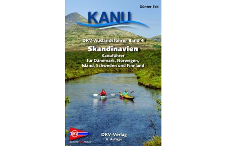 DKV-Auslandsführer Skandinavien  - Kanuführer für Dänemark, Finnland, Island, Norwegen und Schweden
