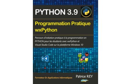 Programmation pratique Python 3. 9 wxPython  - avec Visual Studio Code