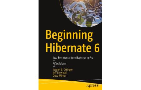Beginning Hibernate 6  - Java Persistence from Beginner to Pro