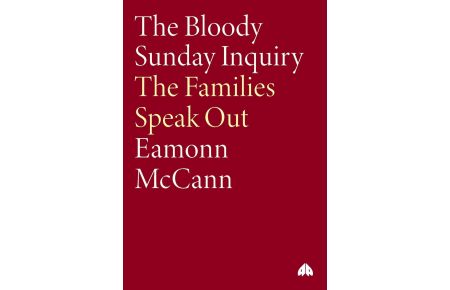 The Bloody Sunday Inquiry  - The Families Speak Out