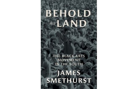 Behold the Land  - The Black Arts Movement in the South