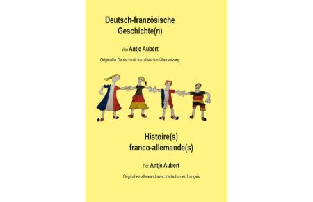 Deutsch-französische Geschichte(n)  - Histoire(s) franco-allemande(s)