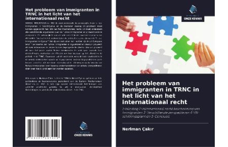 Het probleem van immigranten in TRNC in het licht van het internationaal recht  - 1-Inleiding 2-Internationaal recht bescherming van immigranten 3-Verschillende perspectieven 4-VN-schikkingsplannen 5-Conclusie