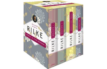 Rainer Maria Rilke, Werke in vier Bänden (Gedichte I - Gedichte II - Erzählende Prosa - Schriften) (4 Bände im Schuber)