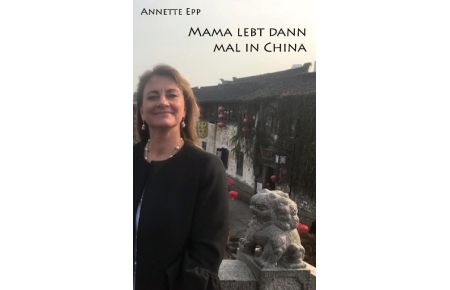 Mama lebt dann mal in China (Softcover)