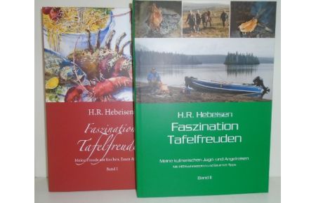 Faszination Tafelfreuden, 2 Bände  - Kulinarische Jagd- und Angelreisen und Freudeam Kochen