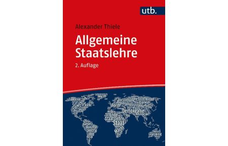 Allgemeine Staatslehre  - Begriff, Möglichkeiten, Fragen im 21. Jahrhundert